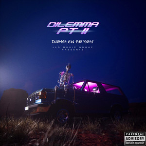 Dilemma PT II (Explicit)