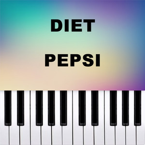 Diet Pepsi (Piano Version)