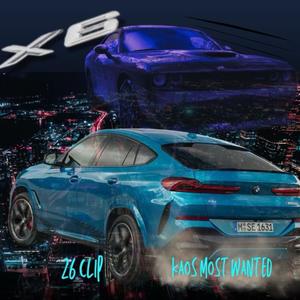 X6 (feat. Kaos Most Wanted) [Explicit]