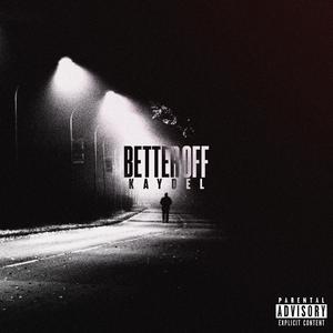 BETTER OFF (Slowed + Reverb Version)