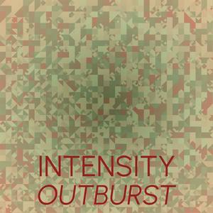 Intensity Outburst