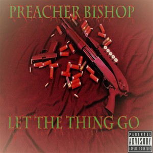 Let the Thing Go (Explicit)