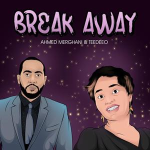 Break Away(feat. TeeDeeO) (Explicit)