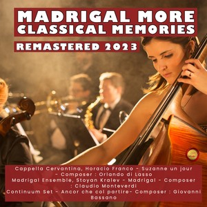 Madrigal & More Classical Memories (Remastered 2023)