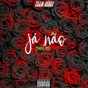Já Não Sentes (Explicit)