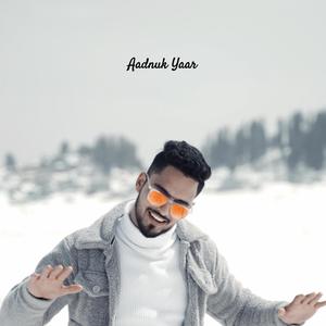 Aadnuk Yaar (feat. Tanzeeb Ahmad)