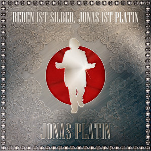 Reden ist Silber, Jonas ist Platin (Explicit)