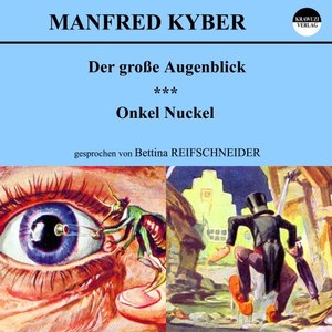 Der große Augenblick / Onkel Nuckel