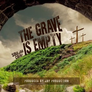 The Grave Is Empty (feat. Jah Cofap)