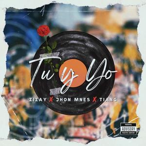 TU & YO (feat. Zizay & JHON MNES)