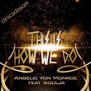 This Is How We Do (Original Mix)