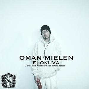 Oman Mielen Elokuva (feat. Sike, Sippo & Jones) (Explicit)