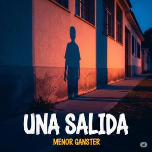 Una Salida (feat. Menor Ganster)