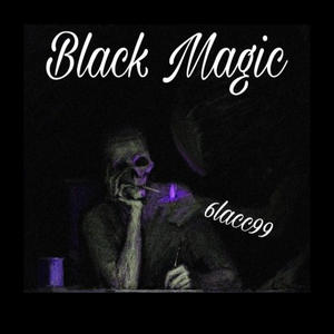 Black Magic (Explicit)