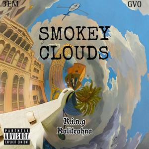 SMOKEY CLOUDS (feat. Kaliteahna) (Explicit)