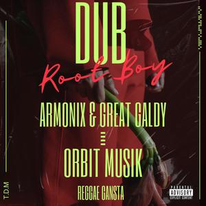 Reggae Gangsta (Dubrootboy) (feat. Armonix & Great Galdy) [Explicit]