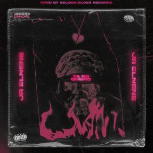 Ya no quiero (Explicit)