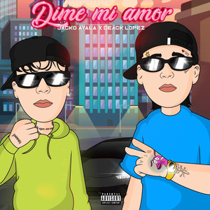 Dime Mi Amor (Explicit)