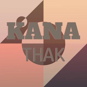 Kana Thak