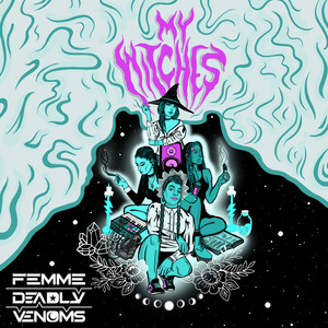 My Witches (feat. Breathless, Dakini Star & Aïma the Dreamer) (Explicit)