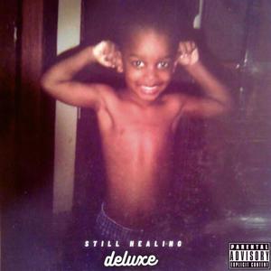 Still Healing (Deluxe) [Explicit]