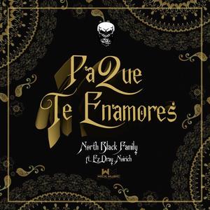 Pa Que Te Enamores (feat. JC NBF, Ez Dray & Noirich)