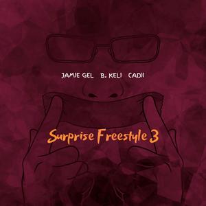 Surprise Freestyle 3 (feat. Cadii & B. Keli) [Explicit]