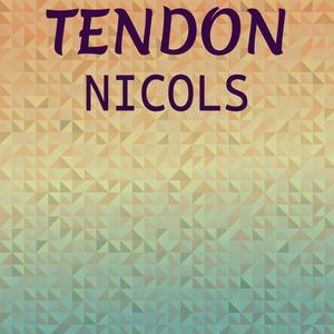 Tendon Nicols