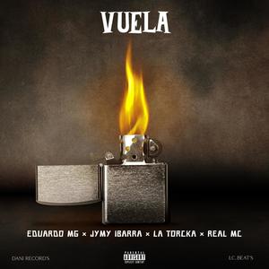 Vuela(feat. Jymy Ibarra, La Torcka & Real MC) (Single|Explicit)