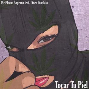 Tocar Tu Piel (feat. Linea Trankila) (Explicit)