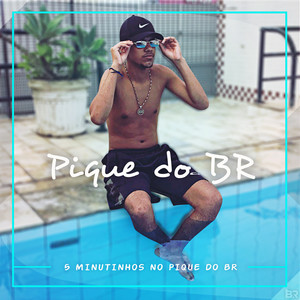 5 Minutinhos no Pique do Br (Explicit)