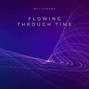 Flowing Through Time