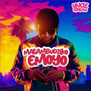 Uncle Epatan - Matambudziko Emoyo