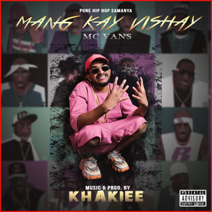 Mang kay vishay (Explicit)