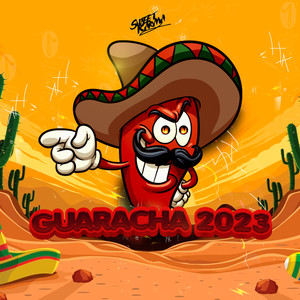 Guaracha 2023 (Explicit)