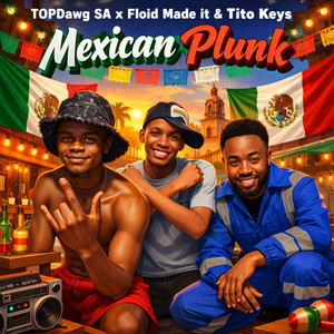 Mexican Plunk