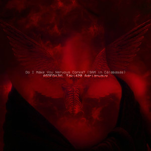 Do I Make You Nervous Corky? (9AM In Calabasas) (Explicit)