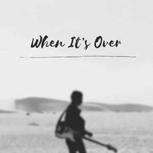 When It's Over (Explicit)
