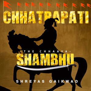 Chhatrapati Shambhu (The Chhaava)
