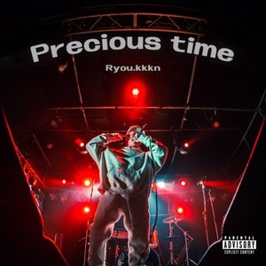 Precious time (Explicit)