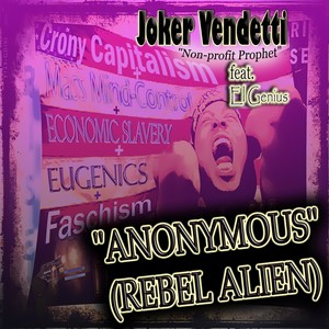 Anonymous (Rebel Alien) [feat. El Genius] [Explicit]