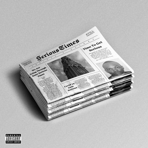 Serious Times (Explicit)