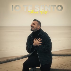 Io te sento