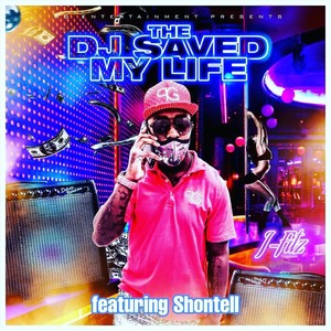 The DJ Saved My Life(feat. Shontell)