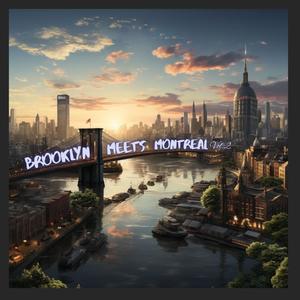 Brooklyn Meets Montreal, Vol. 2 (Explicit)