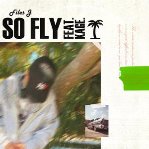 So Fly (feat. kage.) [Explicit]