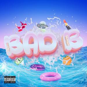 BAD B (Explicit)