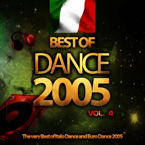 Best of Dance 2005, Vol. 4 (The Very Best of Italo Dance and Euro Dance 2005)