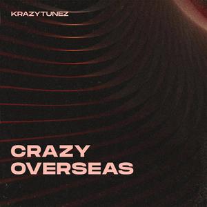 Crazy / Overseas