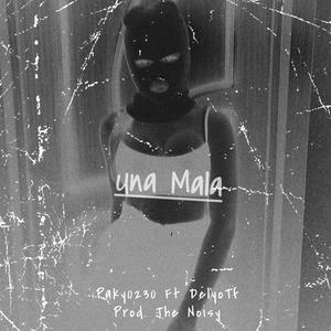 Una Mala (feat. El Paky 0230 & delyo tf)